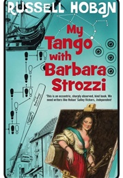 My Tango With Barbara Strozzi (Russell Hoban)