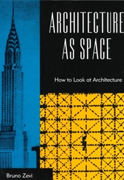 Architecture as Space (Bruno Zevi)