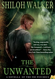 The Unwanted (Shiloh Walker)