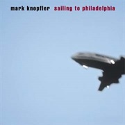 Sailing to Philadelphia - Mark Knopfler