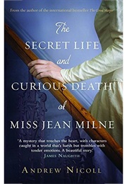 The Secret Life and Curious Death of Miss Jean Milne (Andrew Nicoll)