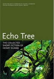 Echo Tree (Henry Dumas)