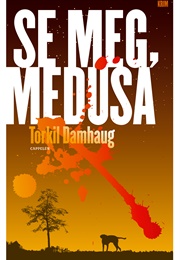 Se Meg Medusa (Torkil Damhaug)