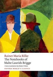 Notebooks of Malte Laurids Brigge (Rainer Maria Rilke)