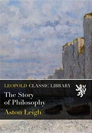 The Story of Philosophy (Alice Diehl)