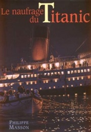 Le Naufrage Du Titanic (Philippe Masson)