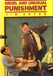 Gruel and Unusual Punishment (Jim Arter)