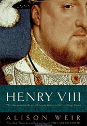 Henry VIII: The King and His Court (Alison Weir)