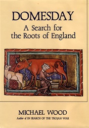 Domesday: A Search for the Roots of England (Michael Wood)
