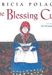 The Blessing Cup (Patricia Polacco)
