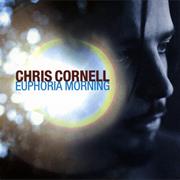 Chris Cornell - Euphoria Morning