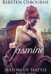 Jasmine (Suitors of Seattle, #5) (Kirsten Osbourne)