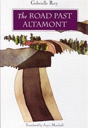 The Road Past Altamont (Gabrielle Roy)