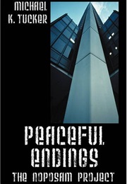 Peaceful Endings (Michael K. Tucker)