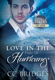 Love in the Time of Hurricanes (C.C. Bridges)