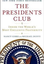 The Presidents Club: Inside the World's Most Exclusive Fraternity (Nancy Gibbs)