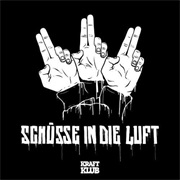 Schüsse in Die Luft - Kraftklub