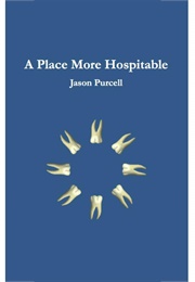 A Place More Hospitable (Jason Purcell)