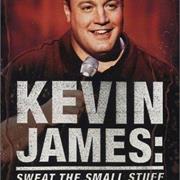 Sweat the Small Stuff - Kevin James