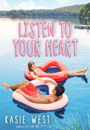 Listen to Your Heart (Kasie West)