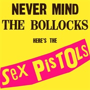 Never Mind the Bollocks, Here&#39;s the Sex Pistols (1977)