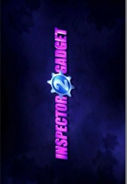 Inspector Gadget 2. (2003)