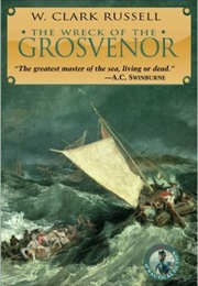 The Wreck of the Grosvenor (W. Clark Russell)
