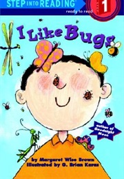 I Like Bugs (Margaret Wise Brown)