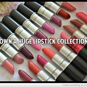 Own a Huge Lipstick Collection