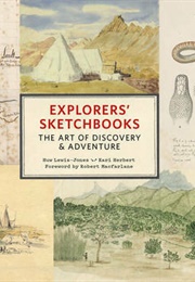 Explorers' Sketchbooks: The Art of Discovery and Adventure (Huw Lewis-Jones and Kari Herbe)