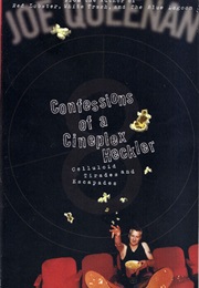 Confessions of a Cineplex Heckler (Joe Queenan)