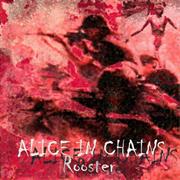 Rooster - Alice in Chains