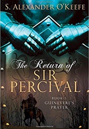 The Return of Sir Percival (S. Alexander O'Keefe)