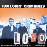 Loco - Fun Lovin' Criminals