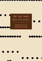 On the Yard (Malcolm Braly)