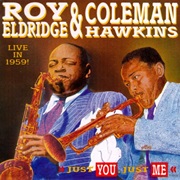 Just You Just Me, Live in 1959 – Roy Eldridge and Coleman Hawkins (Stash, 1959)