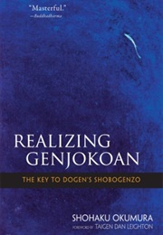 Realizing Genjokoan (Shohaku Okumura)