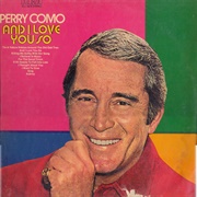 Perry Como - And I Love You So