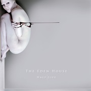 The Eden House- Half Life
