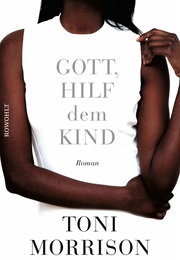 Gott, Hilf Dem Kind (Toni Morrison)