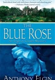 The Blue Rose (Anthony Eglin)