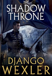 The Shadow Throne (Django Wexler)