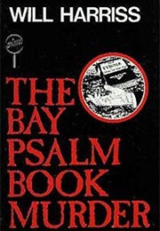 The Bay Psalm Book Murder (Will Harriss)