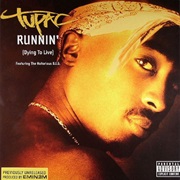 Runnin (Dying to Live) - Tupac Ft. the Notorious  B.I.G.