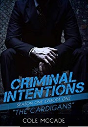 Criminal Intentions Season One (Cole McCade)