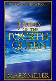 Journey of the Fourth Queen (Mark Miller)