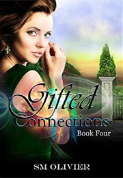 Gifted Connections 4 (S.M Oliver)