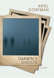 Darwin's Ghosts (Ariel Dorfman)
