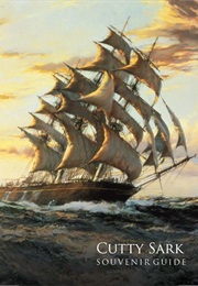 Cutty Sark: Souvenir Guide (Dr Eric Kentley)