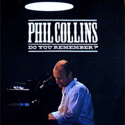 Do You Remember? - Phil Collins
